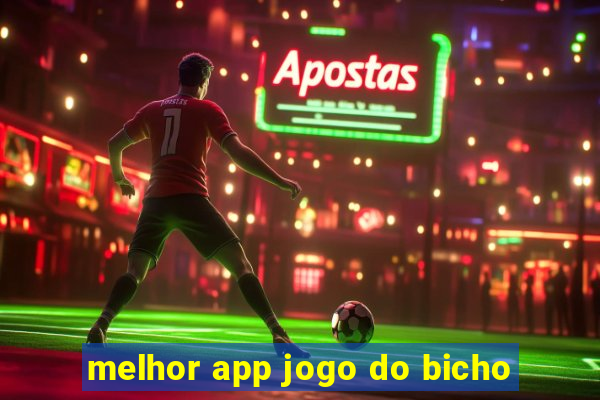 melhor app jogo do bicho